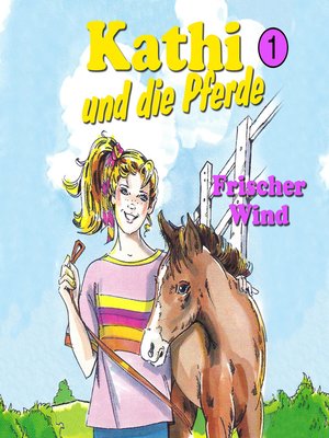 cover image of Kathi und die Pferde, Folge 1